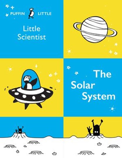 Puffin Little Scientist: The Solar System, Penguin Random House Australia - Ebook - 9781760147747