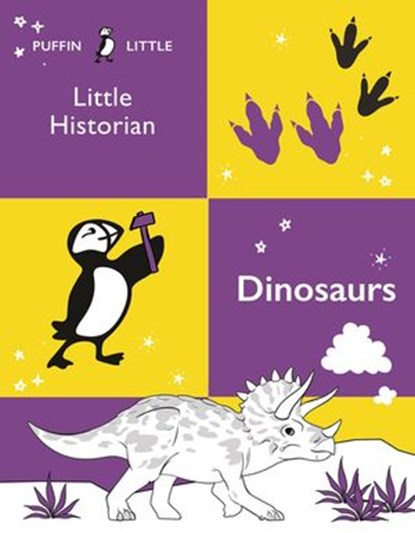 Puffin Little Historian: Dinosaurs, Penguin Random House Australia - Ebook - 9781760148102