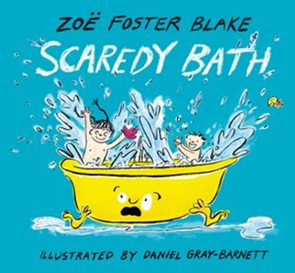 Scaredy Bath, Zoë Foster Blake - Ebook - 9781760148300