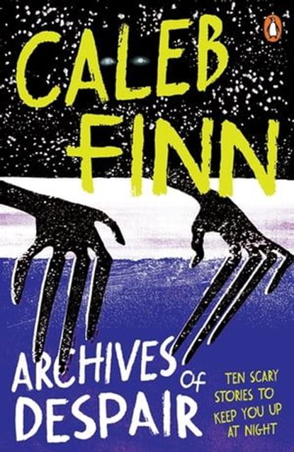 Archives of Despair, Caleb Finn - Ebook - 9781760149178