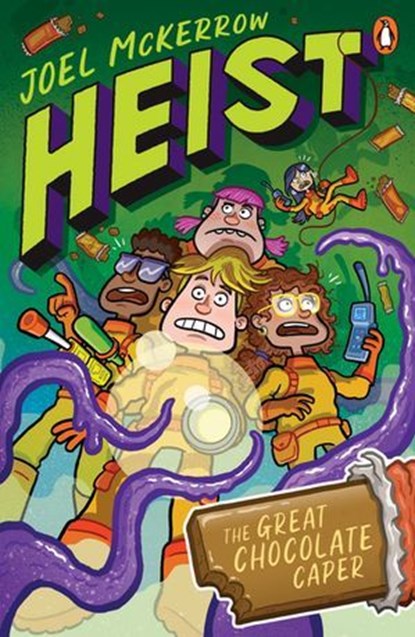 Heist 1: The Great Chocolate Caper, Joel McKerrow - Ebook - 9781760149949