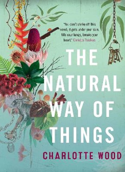 The Natural Way of Things, Charlotte Wood - Gebonden Gebonden - 9781760291877