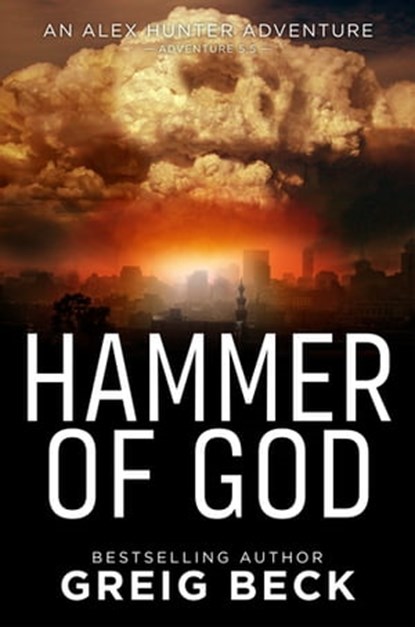 Hammer of God: Alex Hunter 5.5, Greig Beck - Ebook - 9781760301323