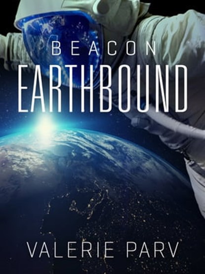 Earthbound: Beacon 2, Valerie Parv - Ebook - 9781760302078