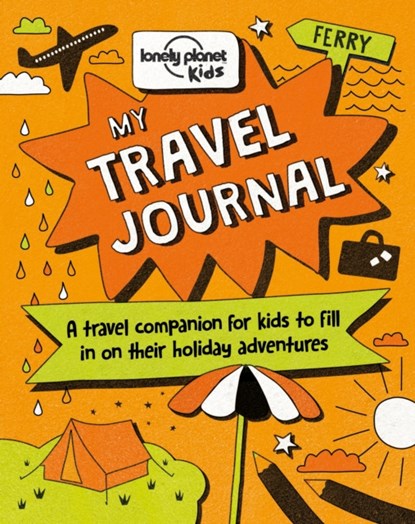 Lonely Planet Kids My Travel Journal, Lonely Planet Kids ; Nicola Baxter - Gebonden Paperback - 9781760341008