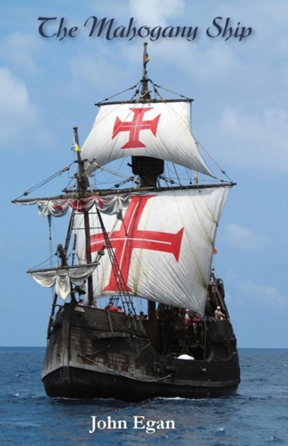 The Mahogany Ship, John Egan - Paperback - 9781760417567