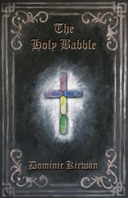 The Holy Babble, Dominic Kirwan - Paperback - 9781760417581