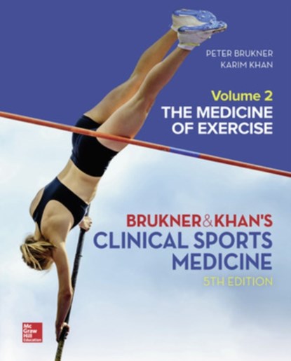 CLINICAL SPORTS MEDICINE: THE MEDICINE OF EXERCISE 5E, VOL 2, Peter Brukner ; Karim Khan - Gebonden - 9781760420512