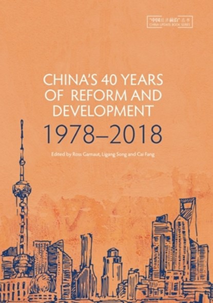 China's 40 Years of Reform and Development: 1978-2018, Ross Garnaut - Paperback - 9781760462246