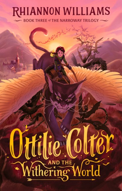 Ottilie Colter and the Withering World: Volume 3, Rhiannon Williams - Paperback - 9781760501181
