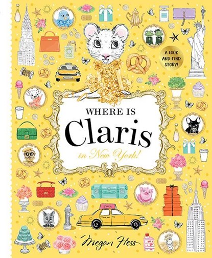 Where is Claris in New York!, Megan Hess - Gebonden Gebonden - 9781760504960