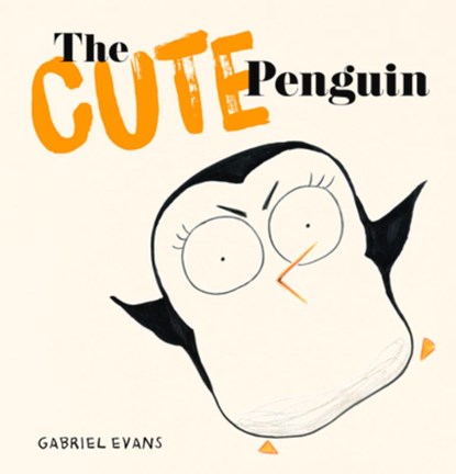 The Cute Penguin, Gabriel Evans - Gebonden - 9781760506322