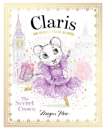 Claris: The Secret Crown, Megan Hess - Gebonden - 9781760507718