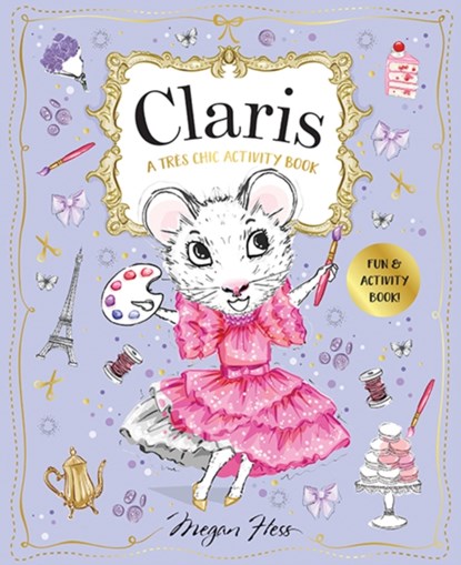 Claris: A Tres Chic Activity Book Volume #1, Megan Hess - Paperback - 9781760508951