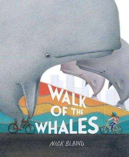 Walk of the Whales, Nick Bland - Gebonden - 9781760509026