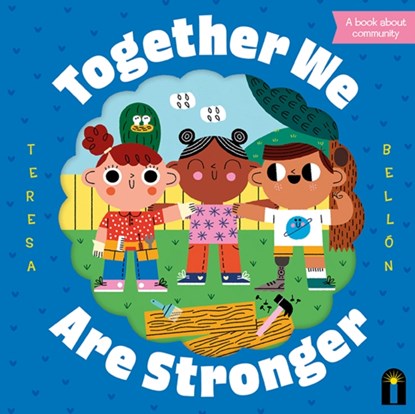 Together We Are Stronger, Teresa Bellon - Overig - 9781760509231