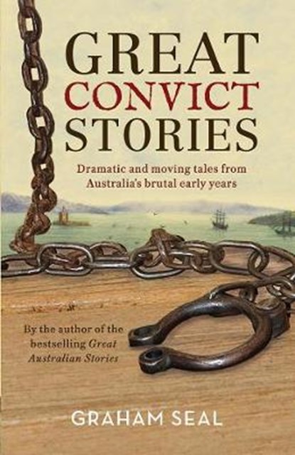 Great Convict Stories, SEAL,  Graham - Paperback - 9781760527488