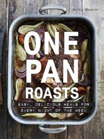 One-pan roasts, molly shuster - Gebonden Paperback - 9781760527525