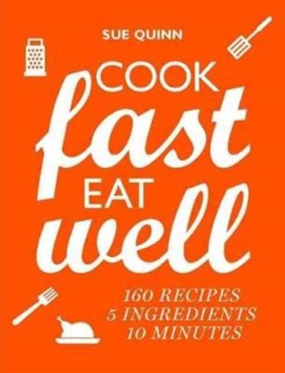 Cook Fast, Eat Well, Sue Quinn - Paperback - 9781760527532