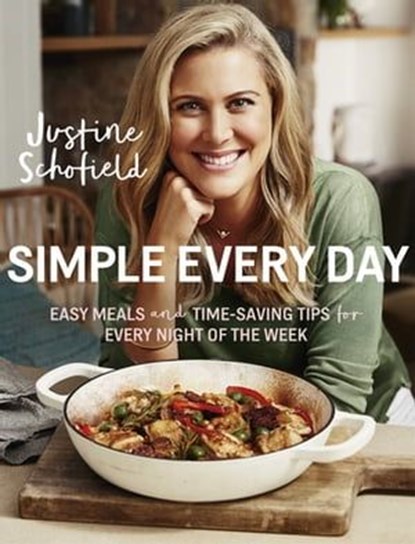 Simple Every Day, Justine Schofield - Ebook - 9781760554460