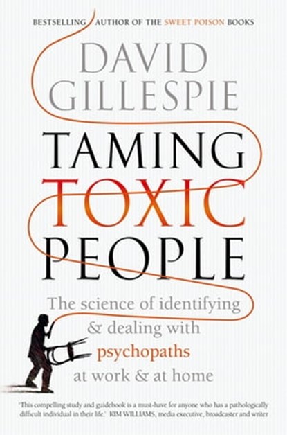 Taming Toxic People, David Gillespie - Ebook - 9781760555047