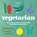 Vegetarian, Alice Hart - Gebonden - 9781760634377