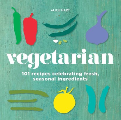 Vegetarian, Alice Hart - Gebonden - 9781760634377