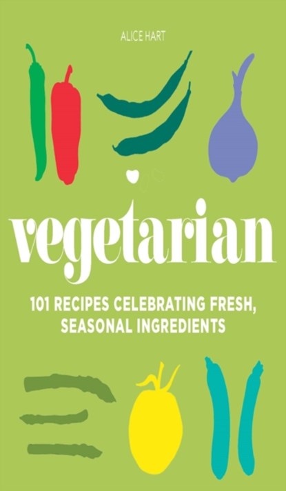 Vegetarian, Alice Hart - Gebonden - 9781760634377