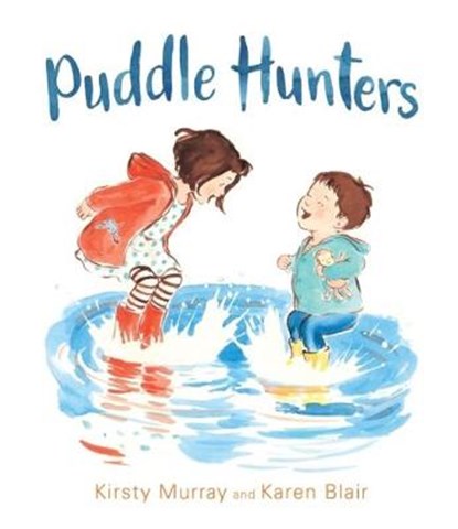 Puddle Hunters, Kirsty Murray - Gebonden - 9781760634919