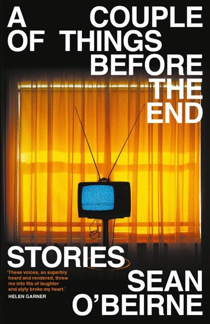 A Couple of Things Before the End, Sean O'Beirne - Paperback - 9781760641283