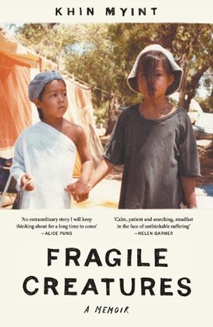 Fragile Creatures, Khin Myint - Paperback - 9781760645144