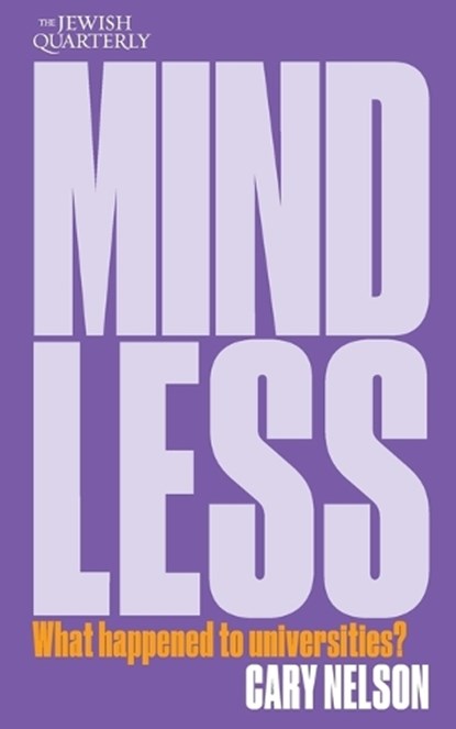 Mindless: What Happened to Universities?, Cary Nelson - Paperback - 9781760645441