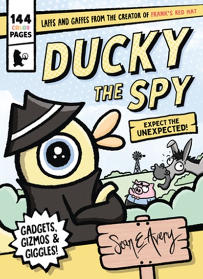 Ducky the Spy: Expect the Unexpected, Sean E. Avery - Paperback - 9781760659356