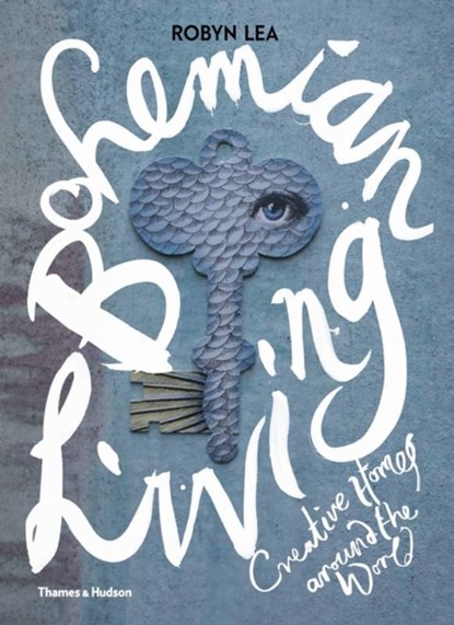 Bohemian Living, Robyn Lea - Gebonden Gebonden - 9781760760090