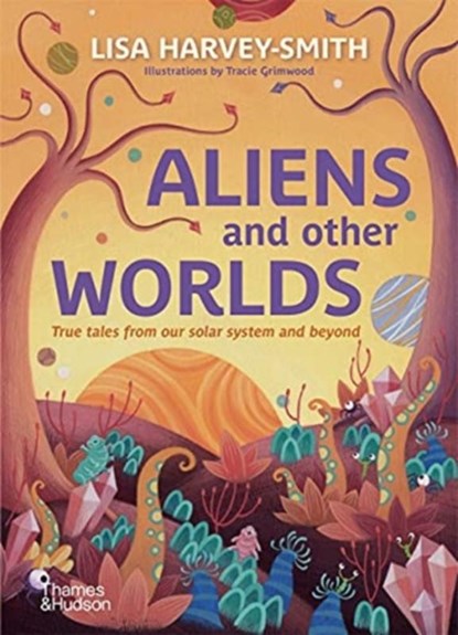 Aliens and Other Worlds, Lisa Harvey-Smith - Gebonden - 9781760761165