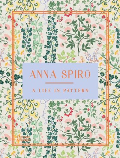 Anna Spiro: A Life in Pattern, Anna Spiro - Gebonden - 9781760762131