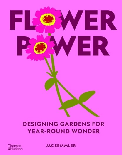 Flower Power, Jac Semmler - Gebonden - 9781760764548