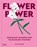 Flower Power, Jac Semmler - Gebonden - 9781760764548