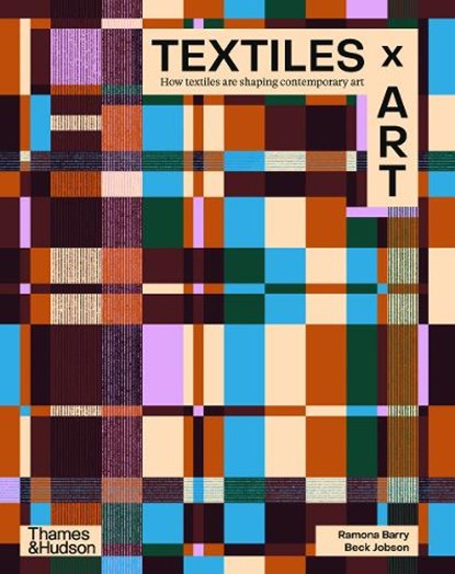 Textiles x Art, Ramona Barry ; Rebecca Jobson - Gebonden - 9781760764999