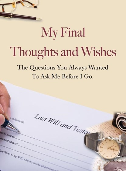 My Final Thoughts and Wishes, Tbd - Paperback - 9781760790455