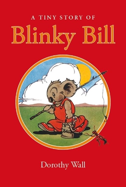 A Tiny Story of Blinky Bill, Dorothy Wall - Gebonden - 9781760794057