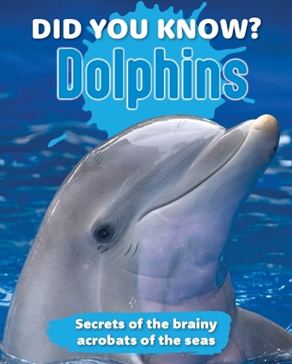 Did You Know? Dolphins, New Holland Publishers - Gebonden - 9781760798000