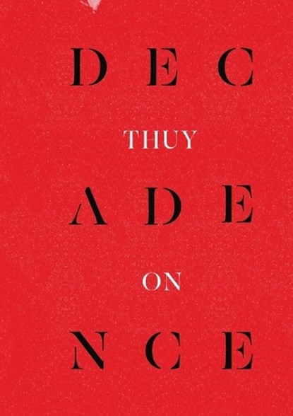 Decadence, Thuy On - Paperback - 9781760802233