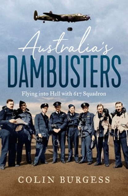 Australia's Dambusters, Colin Burgess - Ebook - 9781760859244