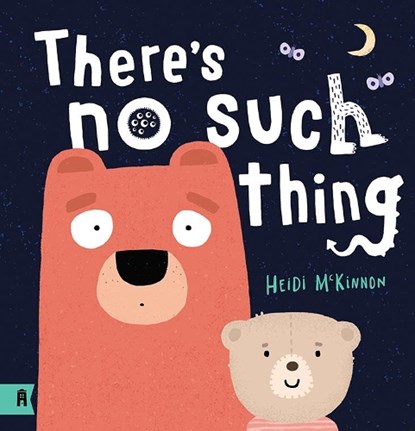 There's No Such Thing, Heidi McKinnon - Gebonden - 9781760877279