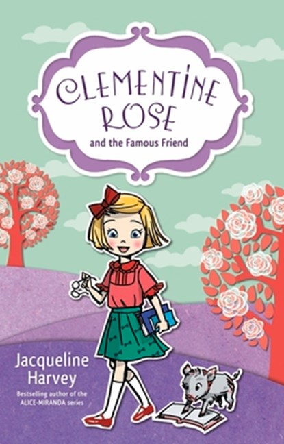 Clementine Rose and the Famous Friend: Volume 7, Jacqueline Harvey - Paperback - 9781760892005