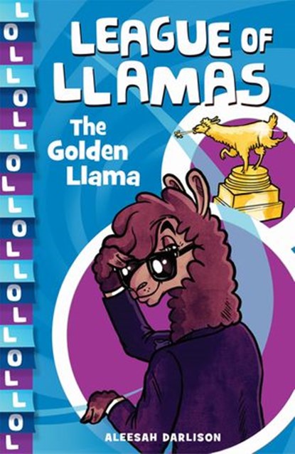 League of Llamas 1: The Golden Llama, Aleesah Darlison - Ebook - 9781760894177