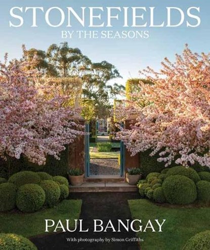 Stonefields by the Seasons, Paul Bangay - Gebonden - 9781760895082