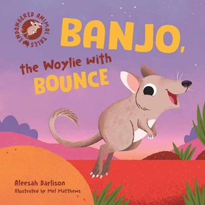 Endangered Animal Tales 4: Banjo, the Woylie with Bounce, Aleesah Darlison - Gebonden - 9781760899257