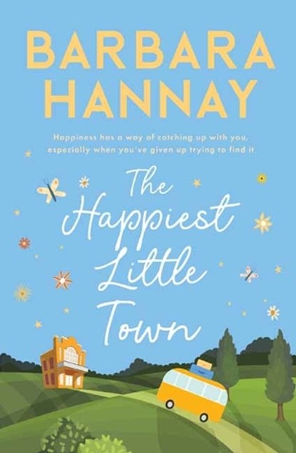 The Happiest Little Town, Barbara Hannay - Paperback - 9781760899431